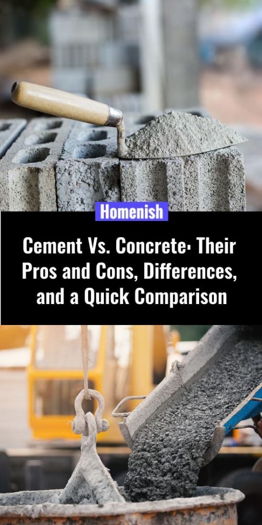 Cement Vs. Concrete Their Pros and Cons, Differences, and a Quick