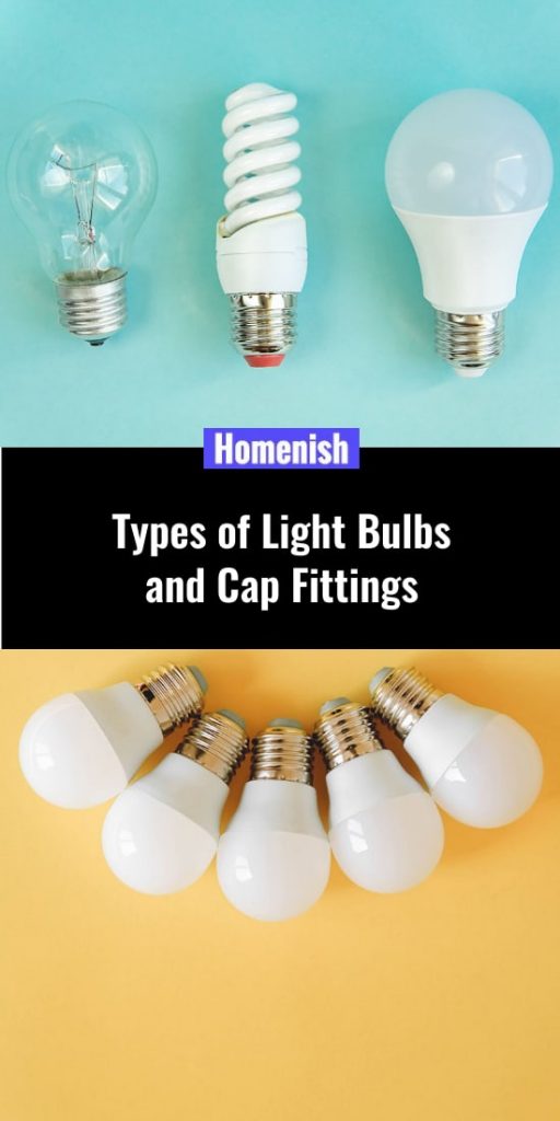 Types of Light Bulbs and Cap Fittings Homenish