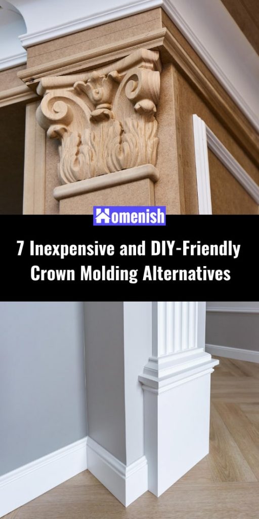 7 Inexpensive and DIYFriendly Crown Molding Alternatives Homenish