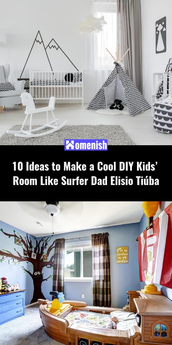 10 Ideas to Make a Cool DIY Kids’ Room Like Surfer Dad Elisio Tiúba