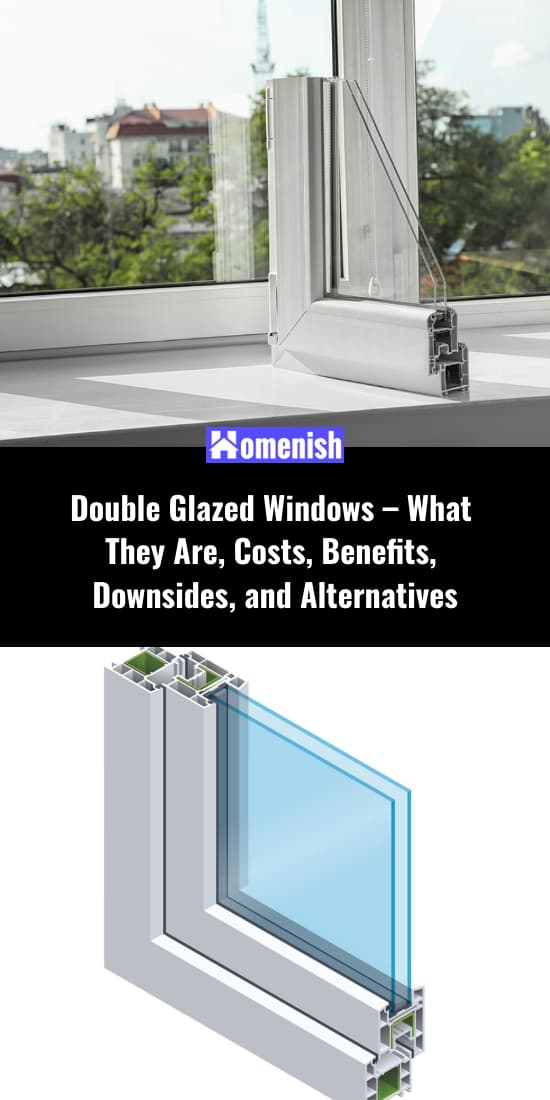 Double Glazed Windows - What They Are, Costs, Benefits, Downsides, and Alternatives