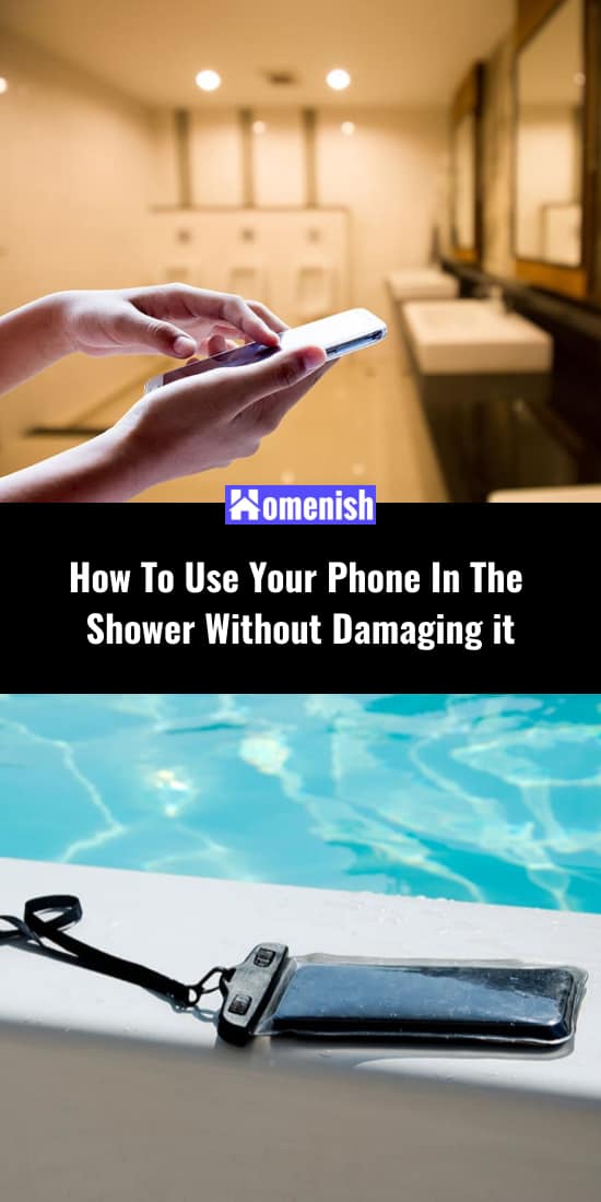 How To Use Your Phone In The Shower Without Damaging it