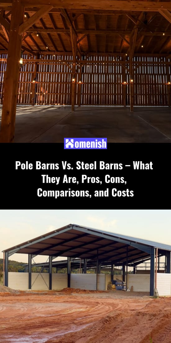 Pole Barns Vs. Steel Barns - What They Are, Pros, Cons, Comparisons, and Costs