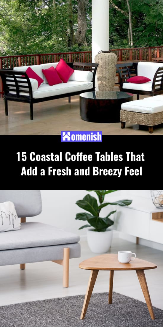 15 Coastal Coffee Tables That Add a Fresh and Breezy Feel