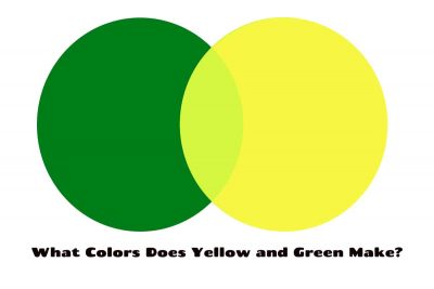 What Colors Does Yellow and Green Make