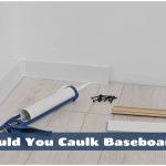 Should You Caulk Baseboards