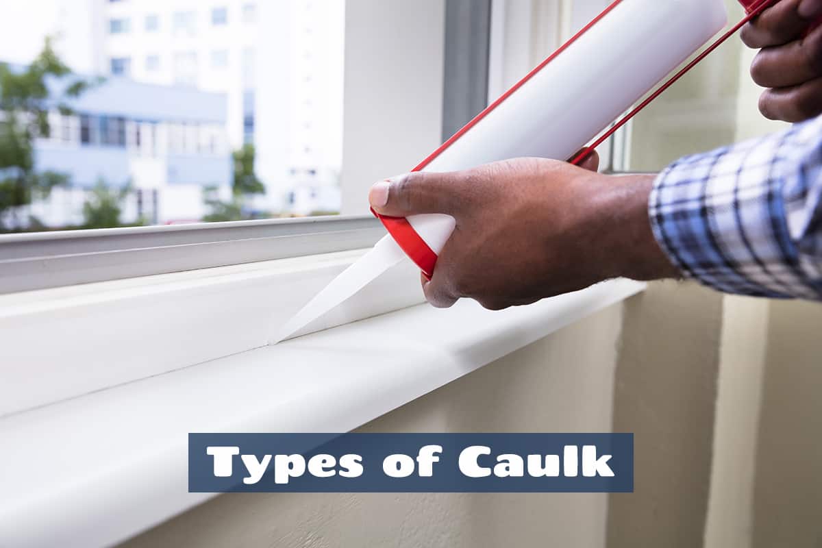 Types of Caulk