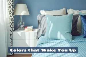 Colors that Wake You Up