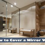 How to Cover a Mirror Wall