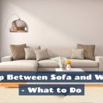 Gap between sofa and wall—what to do