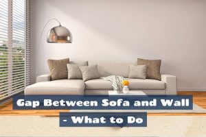 Gap between sofa and wall—what to do