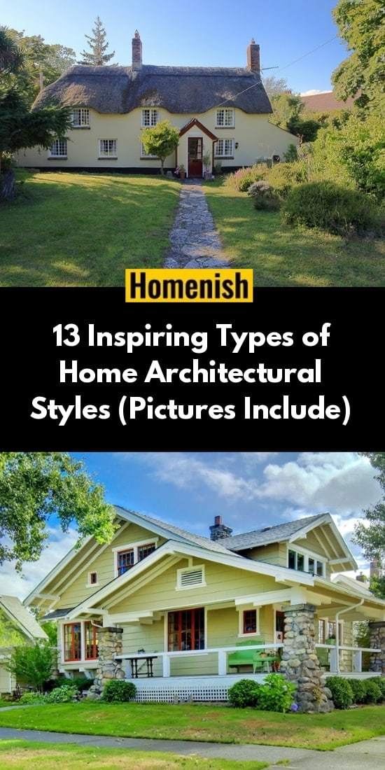 13 Inspiring Types of Home Architectural Styles (Pictures Include)