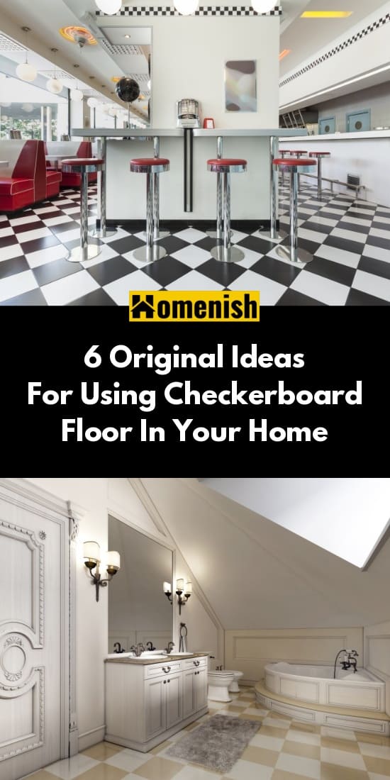 6 Original Ideas For Using Checkerboard Floor In Your Home